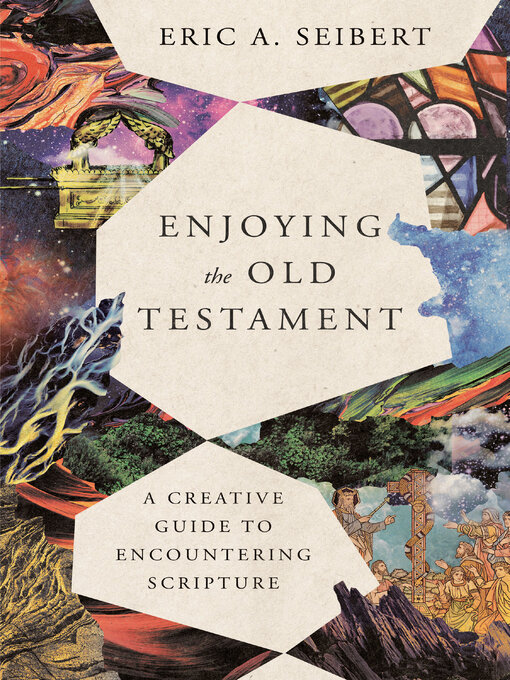 Title details for Enjoying the Old Testament by Eric A. Seibert - Available